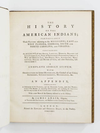History of the American Indians; Particularly those Nations adjoining to the Mississippi, East and West Florida, Georgia, South and North Carolina, and Virginia