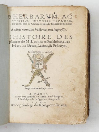 Herbarum ac stirpium historia Leonharti Fuchsii una cũ Græcis, Latinis, & Galicis nominibus. Additis nonnulis hactenus non impreßis. Histoire des plantes de M. Leonhart Fuchsius, avec les noms Grecs, Latins & Frãcoys.