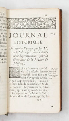 Journal Historique du Dernier Voyage que feu M. de laSale fit dans le Golfe de Mexique, pour trouver l'embouchure, & le cours de la Riviere de Missicipi, nommée à present la Riviere de Saint Loüis, qui traverse la Louisiane...