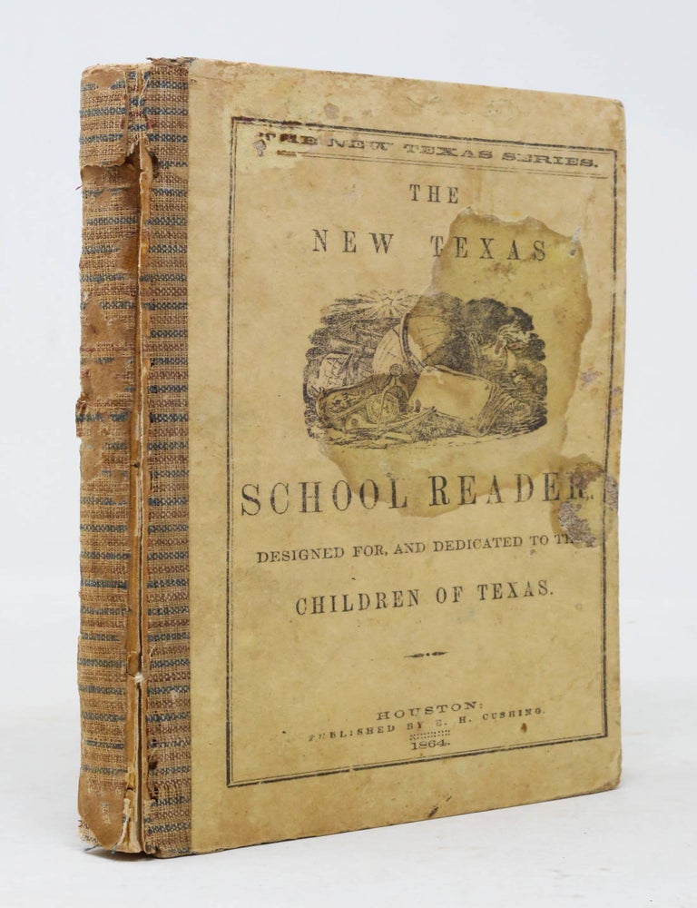 Item #6JLR0059 The New Texas Reader. Designed for the use of Schools in Texas. Texas Schools.