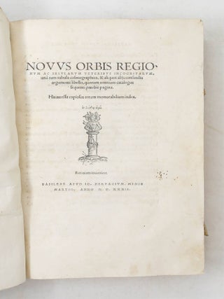 Novus orbis regionum ac insularum veteribus incognitarum, un&agrave; cum tabula cosmographica, & aliquot alijs consimilis argumenti libellis, quorum omnium catalogus sequenti patebit pagina. His accessit copiosus rerum memorabilium index