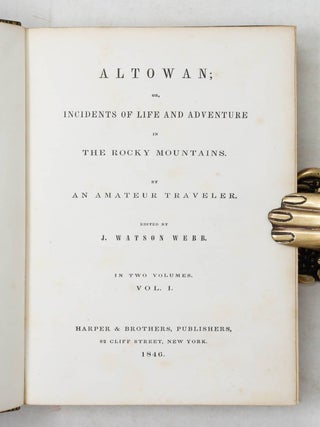 Altowan; or, incidents of life and adventure in the Rocky Mountains
