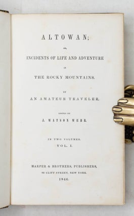 Altowan; or, incidents of life and adventure in the Rocky Mountains