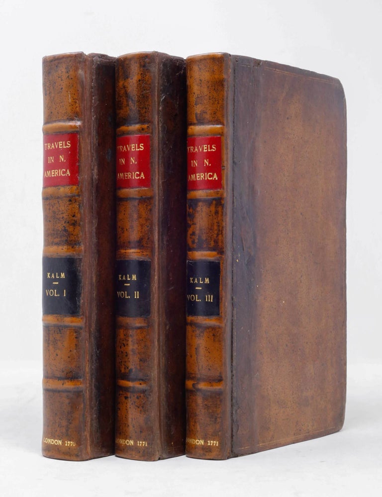 Travels into North America; containing Its Natural History, and A circumstantial Account of its. Peter Kalm, ed. and trans.