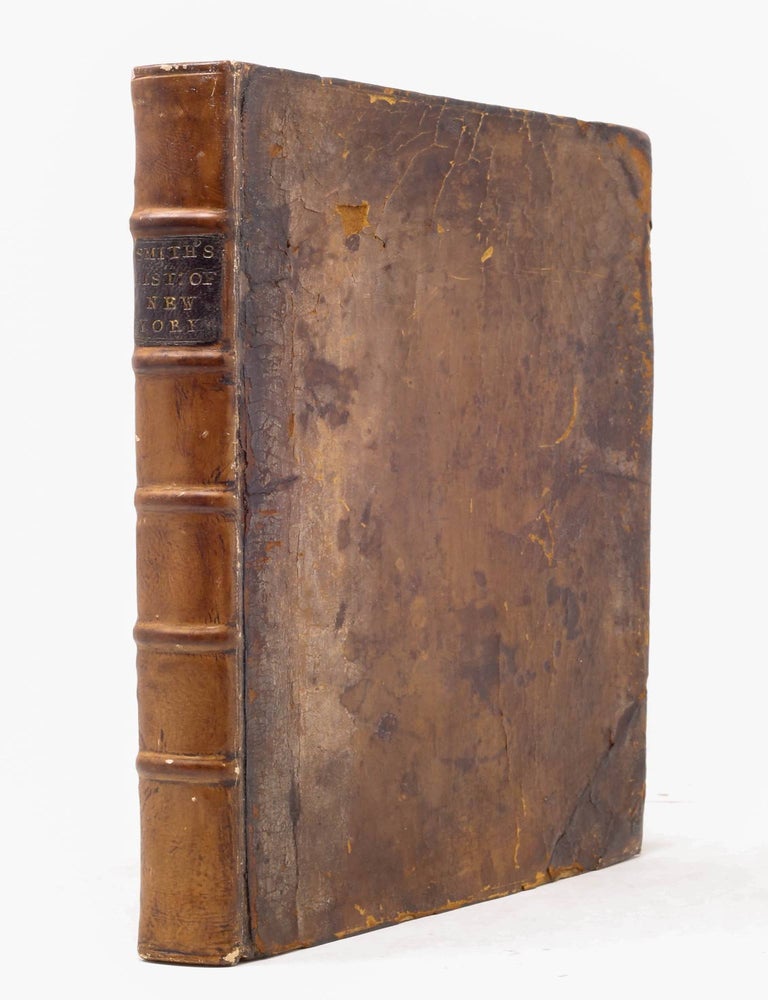 Item #6JLR0110 The History of the Province of New-York, from the First Discovery to the Year M.DCC.XXXII. To which is annexed, A Description of the Country, with a short Account of the Inhabitants, their Trade, Religious and Political State, and the Constitution of the Courts of Justice in that Colony. William Smith.