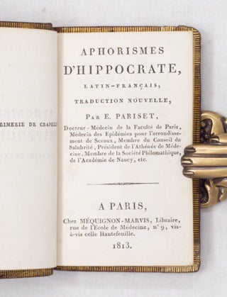 Aphorismes d'Hippocrate, Latin-Français, traduction nouvelle, par. E. Pariset, Docteur - Médecin de la Faculté de Paris. . .