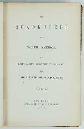 The quadrupeds of North America. By John James Audubon, F.R.S., &c. &c. and The Rev. John Bachman, D.D., &c. &c.