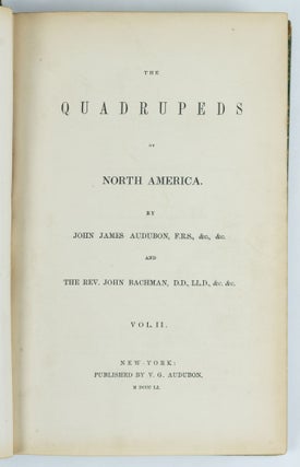 The quadrupeds of North America. By John James Audubon, F.R.S., &c. &c. and The Rev. John Bachman, D.D., &c. &c.