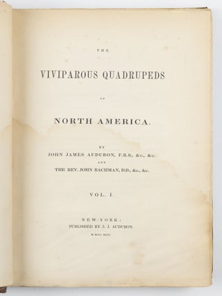 The viviparous quadrupeds of North America. By John James Audubon, F.R.S., &c., &c. and the Rev. John Bachman, D.D., &c., &c. Vol. I. [-Vol. II, Vol. III].