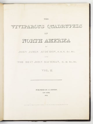 The viviparous quadrupeds of North America. By John James Audubon, F.R.S., &c., &c. and the Rev. John Bachman, D.D., &c., &c. Vol. I. [-Vol. II, Vol. III].