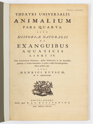 Histori&aelig; naturalis De exanguibus aquaticis libri iv. Cum figuris &AElig;neis. Joannes Jonstonus Med. D. concinnavit WITH Theatri universalis animalium pars quarta sive histori&aelig; naturalis de exanguibus aquaticis libri iv. Cum Enumeratione Morborum quibus Medicamina ed his Animalibus petuntur, ac Notitia Animalium, ex quibus vicissim Remedia pr&aelig;stantissima possunt capi, cura Henrici Ruysch, M.D.