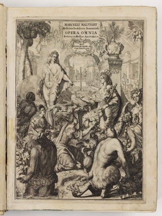 Marcelli Malpighii. Medici, & Philosophi, nec non Professoris Bononiensis, Regi&aelig; Societatis Anglican&aelig; Socii. Opera Omnia, seu thesaurus locupletissimus botanico-medico-anatomicus, viginti quatuor tractatus complectens et in duos tomos distributus, quorum Tractatuum Seriem videre est Dedicatione absolut&acirc;.