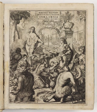 Marcelli Malpighii. Medici, & Philosophi, nec non Professoris Bononiensis, Regiæ Societatis Anglicanæ Socii. Opera Omnia, seu thesaurus locupletissimus botanico-medico-anatomicus, viginti quatuor tractatus complectens et in duos tomos distributus, quorum Tractatuum Seriem videre est Dedicatione absolutâ.