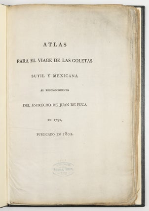 Relacion del viage hecho por las goletas Sutil y Mexicana en el año de 1792 para reconocer el estrecho de fuca; con una introduccion en que se da noticia de las expediciones executadasanteriormente por los Españoles en busca del paso del noroeste de la América.