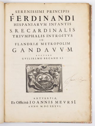 Serenissimi principis Ferdinandi Hispaniarum infantis S.R.E. Cardinalis triumphalis introitus in Flandriæ metropolim Gandavum auctore Guilielmo Becano S.I.