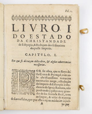 Relacam Geral do estado da Christandade de Ethiopia; Reduçam dos Scismaticos; Entrada, & Recebimé todo Patriarcha Dom Affonso Mendes; Obediencia dada polo Emperador Seltã Segued com toda sua Corte à Igreja Romana; & do que de nouo socedeo no descobriméto do Thybet, a que chamam, gram Catayo. Composta, e copiada das cartas que os Padres da Companhia de IESV, escre uéram da India Oriental dos Annos de 624. 625. & 626