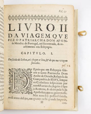 Relacam Geral do estado da Christandade de Ethiopia; Reduçam dos Scismaticos; Entrada, & Recebimé todo Patriarcha Dom Affonso Mendes; Obediencia dada polo Emperador Seltã Segued com toda sua Corte à Igreja Romana; & do que de nouo socedeo no descobriméto do Thybet, a que chamam, gram Catayo. Composta, e copiada das cartas que os Padres da Companhia de IESV, escre uéram da India Oriental dos Annos de 624. 625. & 626
