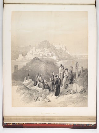 The Holy Land, Syria, Idumea, Arabia, Egypt, & Numibia. From drawings made on the spot by David Roberts, R.A. with historical descriptions by the Revd George Croly, L.L.D. Lithographed by Louis Haghe Vol I [-2, -3, -I.,-V].