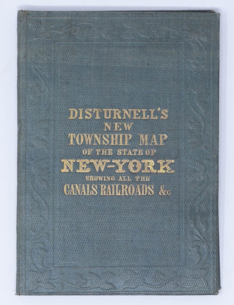 Item #JBK0003 Disturnell&rsquo;s New Township Map of the State of New York, Showing All the Canals, Railroads, etc. John Calvin Smith.