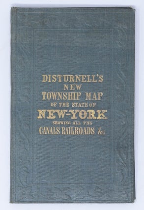 Item #JBK0003 Disturnell’s New Township Map of the State of New York, Showing All the Canals,...