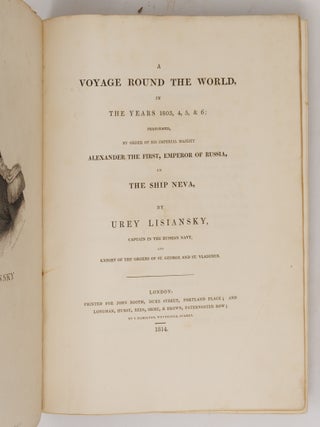 A voyage round the world, in the years 1803, 4, 5, & 6; performed, by order of His Imperial Majesty Alexander the First, Emperor of Russia, in the ship Neva
