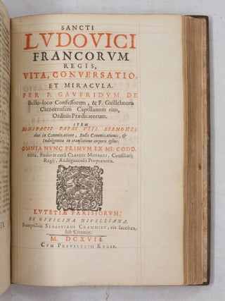 Histoire de S. Loys IX. du nom, roy de France. Par Messire Iean Sire de Ionuille, Seneschal de Champagne. Nouvellement mise en lumiere, suiuant l'original ancien de l'Autheur. Avec diverses pieces du mesme temps non encor imprimees, & quelques Obseruations Historiques. Par Me. Claude Menard, Conseiller du Roy, & Lieutenant en la Preuost&eacute; d'Angers. BOUND WITH Sancti Ludovici Francorum regis, vita, conversatio, et miracula. Per F. Gaufridum de Bello-loco Confessorem, & F. Guillelmum Carnotensem Capellanum eius, Ordinis Pr&aelig;dicatorum. Item Bonifacii Papae VIII. Sermones duo in Canonizatione, Bulla Canonizationis, & Indulgentia in translatione corporis ipsius. Omnia nunc primum ex ms. codd. edita, studio & cur&acirc; Claudii Menardi. . .