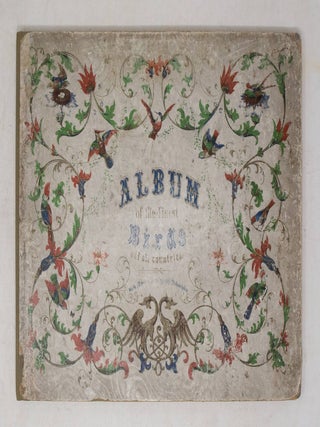 Item #JLR0229 Album of the finest Birds of all countries. Wilhelm Becker