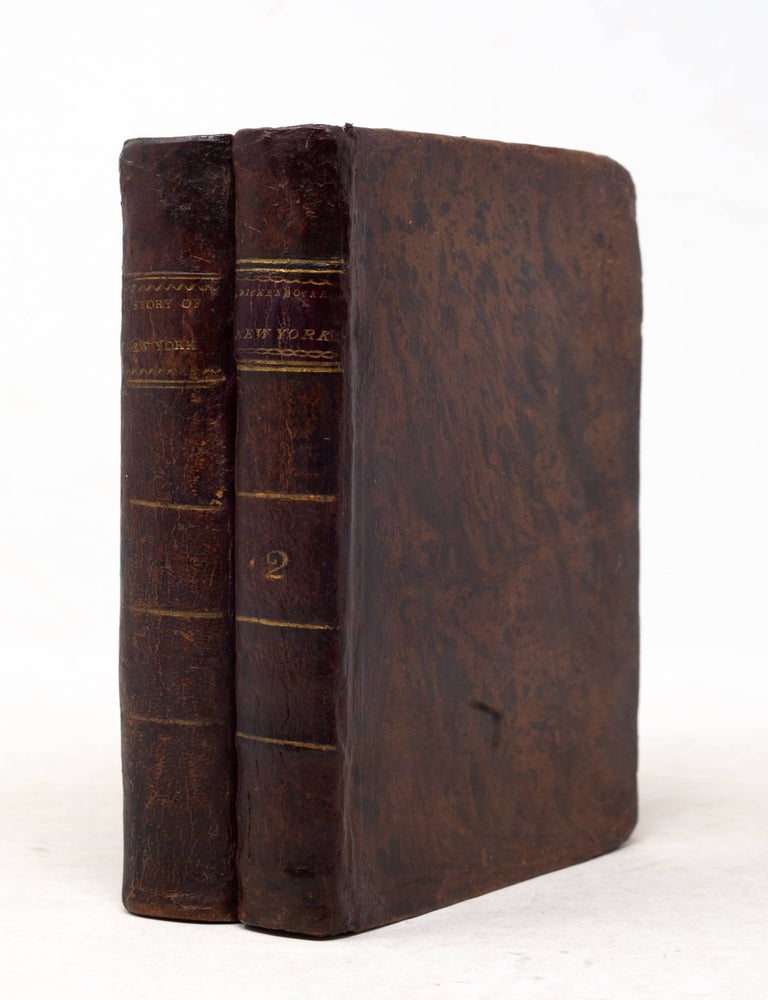 Item #JLR0265 A history of New York, from the beginning of the world to the end of the Dutch dynasty. Containing Among many Surprising and Curious Matters, the Unutterable Ponderings of Walter the Doubter, the Disastrous Projects of William the Testy, and the Chivalric Achievements of Peter the Headstrong, the three Dutch Governors of New Amsterdam, being the only Authentic History of the Times that ever hath been, or ever will be Published. By Diedrich Knickerbocker. Washington Irving.
