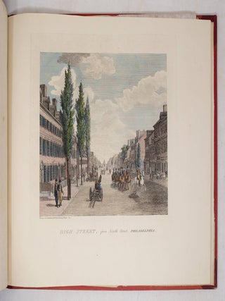 The City of Philadelphia, in the State of Pennsylvania North America; as it appeared in the Year 1800 Second Edition 1804. Consisting of twenty Copper-Plates Drawn and Engraved by W. Birch Enamel Painter