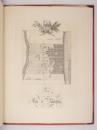 The City of Philadelphia, in the State of Pennsylvania North America; as it appeared in the Year 1800 Second Edition 1804. Consisting of twenty Copper-Plates Drawn and Engraved by W. Birch Enamel Painter