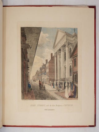 The City of Philadelphia, in the State of Pennsylvania North America; as it appeared in the Year 1800 Second Edition 1804. Consisting of twenty Copper-Plates Drawn and Engraved by W. Birch Enamel Painter