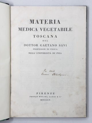 Materia medica vegetabile toscana del dottor Gaetano Savi professor di fisica nell'Universit&agrave; di Pisa