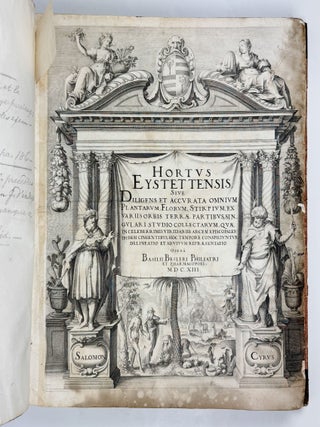 Hortus Eystettensis, Sive Diligens et accurata omnium Plantarum, Florum, Stirpium, ex variis orbis terr&aelig; partibus, singulari studio collectarum qu&aelig; in celeberrimis viridariis arcem episcopalem ibidem cingentibus, hoc tempore conspiciuntus delineatio et ad vivum repr&aelig;sentatio Oper&acirc; Basilii Besleri Philiatri et pharmacopoei. M.D C.XIII