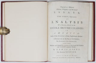 Geographical, Historical, Political, Philosophical and Mechanical Essays. The first, Containing an analysis Of a General map of the Middle British Colonies in America; And the Country of the Confederate Indians: A Description of the Face of the Country; The Boundaries of the Confederates; and the Maritime and Inland Navigations of the several rivers and lakes contained therein. By Lewis Evans. The Second edition