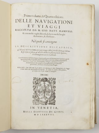 Primo [Secondo- Terzo-] volume & Quarta editione. Delle navigationi et viaggi raccolto da M. Gio. Batt. Ramusio, & con molti vaghi discorsi, da lui in molti luoghi dichiarato, & illustrato. Nel quale si contengono. . .
