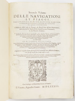 Primo [Secondo- Terzo-] volume & Quarta editione. Delle navigationi et viaggi raccolto da M. Gio. Batt. Ramusio, & con molti vaghi discorsi, da lui in molti luoghi dichiarato, & illustrato. Nel quale si contengono. . .
