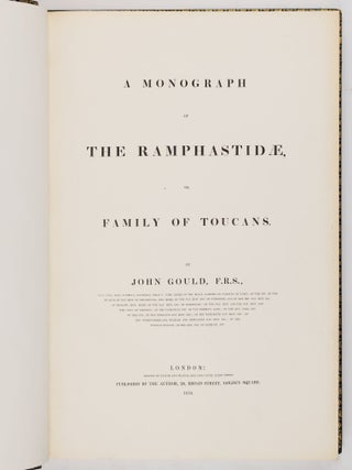 A monograph of the ramphastid&aelig;, or family of toucans