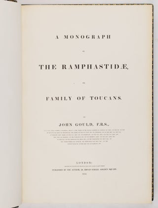 A monograph of the ramphastidæ, or family of toucans