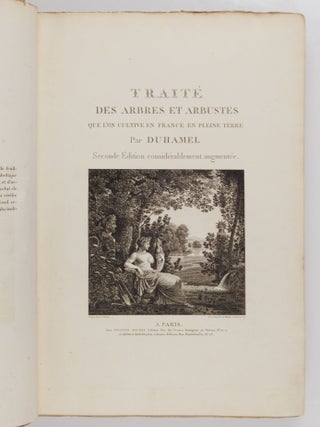 Traité des arbres et arbustes que l'on cultive en France en pleine terre Par Duhamel Second Édition considérablement augmentée