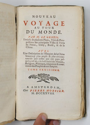 Nouveau voyage au tour du monde. Par M. Le Gentil. Enrichi de plusieurs Plans, Vûës & Perspectives des principales Villes & Ports de Pérou, Chily, Bresil, & de la Chine. Avec Une Description de l'Empire de la Chine beaucoup plus ample & plus circonstanciée qu celles qui ont paru jusqu'à present, où il est traité des Mœurs, Religion, Politique, éducation & commerce des Peuples de cet Empire
