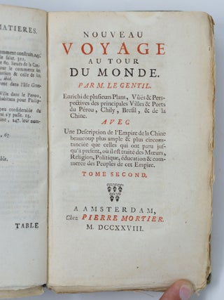 Nouveau voyage au tour du monde. Par M. Le Gentil. Enrichi de plusieurs Plans, V&ucirc;&euml;s & Perspectives des principales Villes & Ports de P&eacute;rou, Chily, Bresil, & de la Chine. Avec Une Description de l'Empire de la Chine beaucoup plus ample & plus circonstanci&eacute;e qu celles qui ont paru jusqu'&agrave; present, o&ugrave; il est trait&eacute; des M&oelig;urs, Religion, Politique, &eacute;ducation & commerce des Peuples de cet Empire