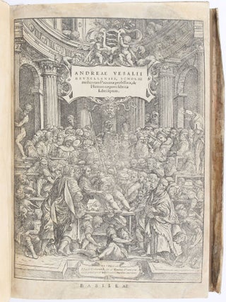 Andreae Vesalii bruxellensis, scholae medicorum Patauinæ professoris, de Humani corporis fabrica Libri septem