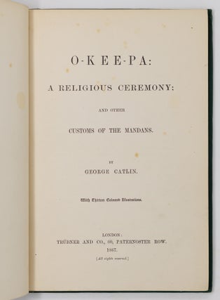 O-kee-pa: a religious ceremony; and other customs of the Mandans