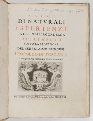 Saggi di naturali esperienze fatte nell’Accademia del Cimento sotto la protezione del Serenissimo Principe Leopoldo di Toscana e descritte dal segretario di essa accademia