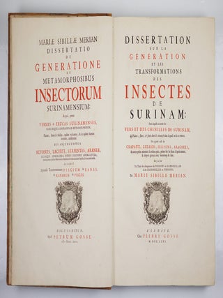 Mari&aelig; Sibill&aelig; Merian dissertatio de generatione et metamorphosibus insectorum surinamensium. . . Dissertation sur la generation et les transformations des insectes de Surinam. . . BOUND WITH Histoire des insectes de l&rsquo;Europe, Dessin&eacute;e d&rsquo;apr&egrave;s nature & expliqu&eacute;e par Marie Sibille Merian. . .
