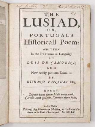 The Lusiad, or, Portugals Historicall Poem: written In the Portingall Language by Luis de Camoens; and Now newly put into English by Richard Fanshaw Esq;
