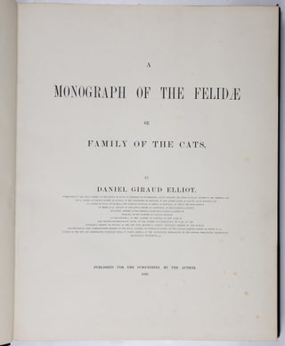 A monograph of the Felidæ or family of the cats